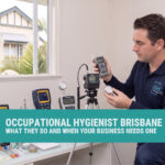 Occupational Hygienist Brisbane, What They Do and When Your Business Needs One